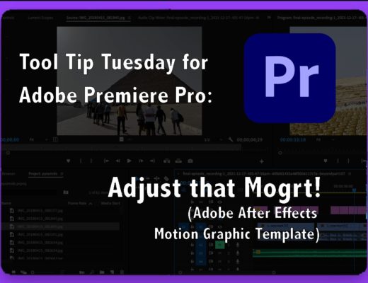 Tool Tip Tuesday for Adobe Premiere Pro: Adjust that Mogrt! 1