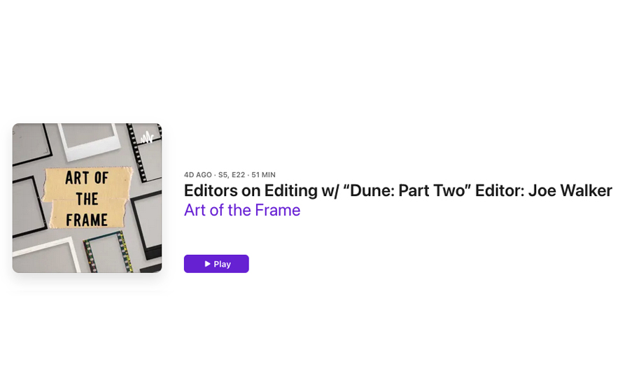 Art of the Frame Podcast: Editors on Editing with “Dune: Part 2” Editor Joe Walker 1